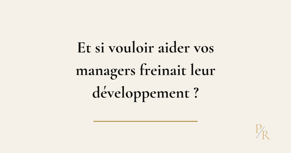 Dirigeant accompagnant ses managers vers davantage d’autonomie et de capacité de décision